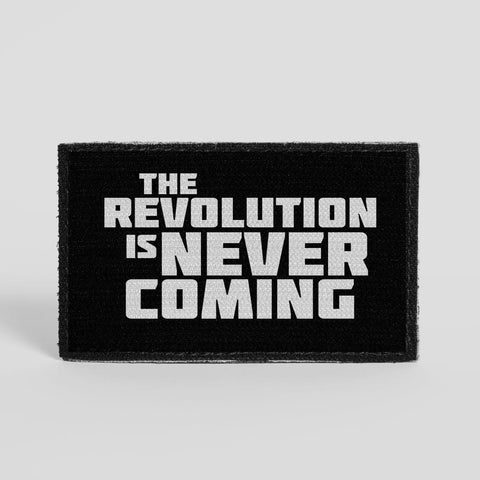 The Revolution Is Never Coming Patch
